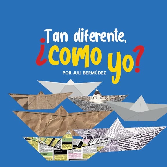 Tan diferente, ¿Como yo?